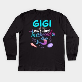 Gigi Of The Birthday Mermaid Matching Family Kids Long Sleeve T-Shirt